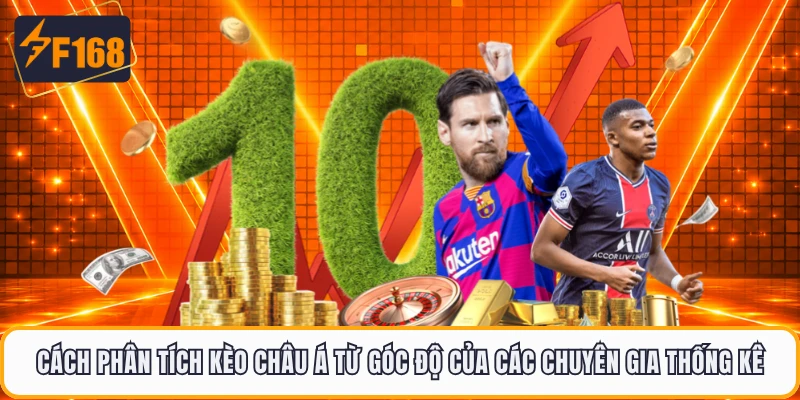 Cách phân tích kèo Châu Á từ góc độ của các chuyên gia thống kê