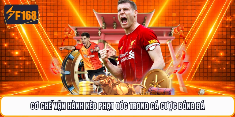 Cơ chế vận hành kèo phạt góc trong cá cược bóng đá