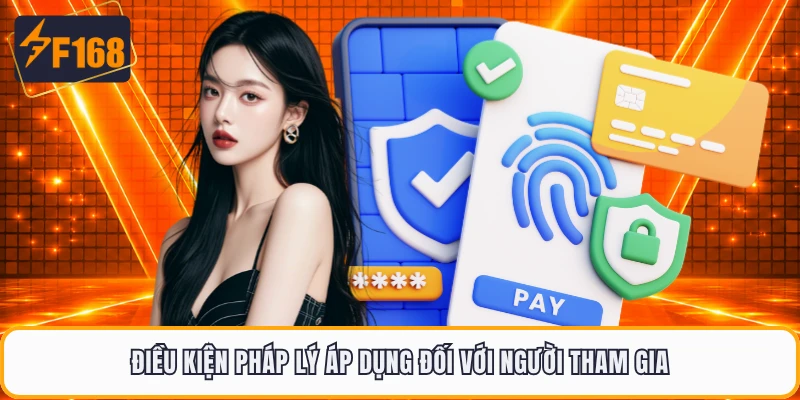 Điều kiện pháp lý áp dụng đối với người tham gia