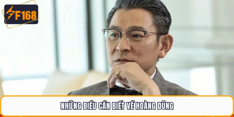 Những điều cần biết về Hoàng Dũng