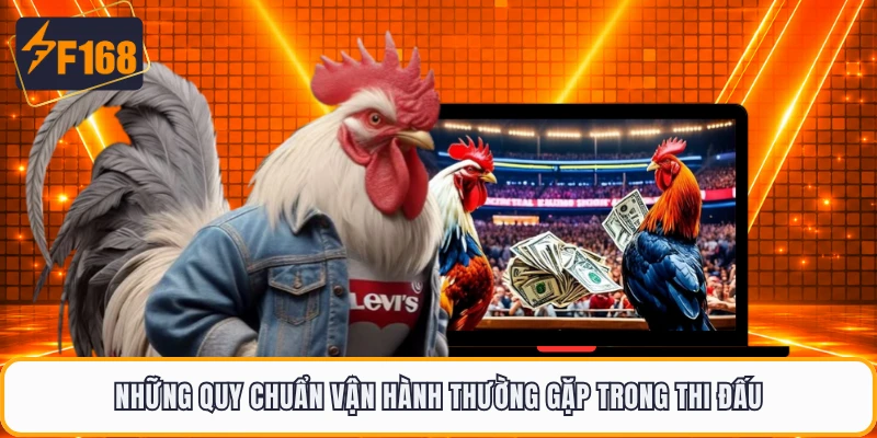 Những quy chuẩn vận hành thường gặp trong thi đấu